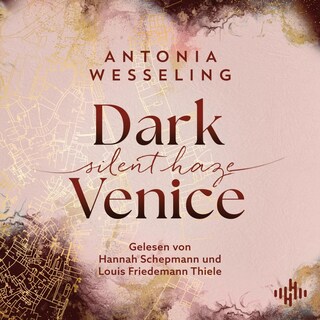 Dark Venice. Silent Haze (Dark Venice 2) als Hörbuch