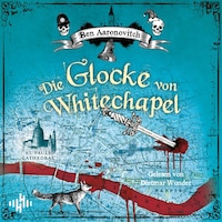 Die Glocke von Whitechapel (Die Flüsse-von-London-Reihe (Peter Grant) 7)