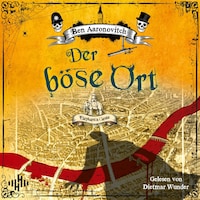 Der böse Ort (Die Flüsse-von-London-Reihe (Peter Grant) 4)
