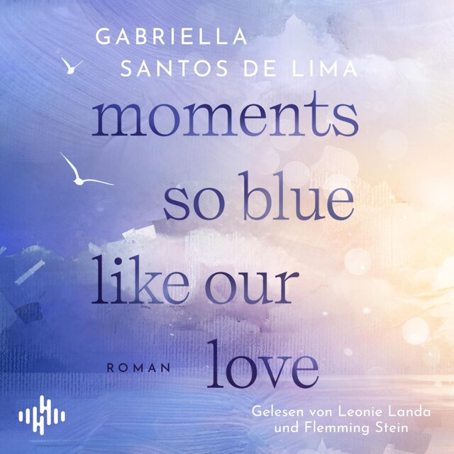 Kirjankansi teokselle Moments So Blue Like Our Love (Blue Eternity 1)