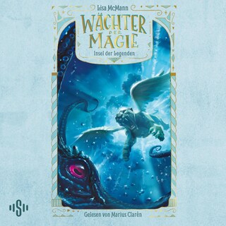 Wächter der Magie – Insel der Legenden (Wächter der Magie 4) als Hörbuch