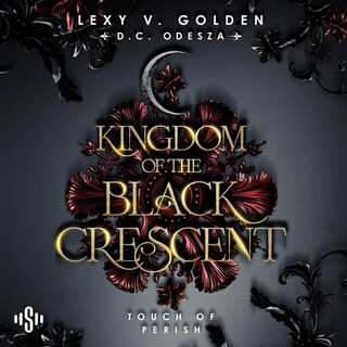 Kingdom of the Black Crescent 1: Touch of Perish als Hörbuch