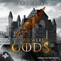 If We Were Gods