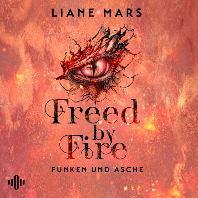 Book cover for Freed by Fire (Funken und Asche 2)