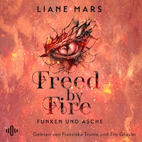 Freed by Fire (Funken und Asche 2)