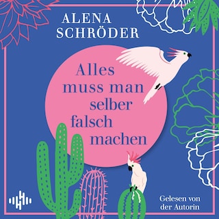 Alles muss man selber falsch machen als Hörbuch