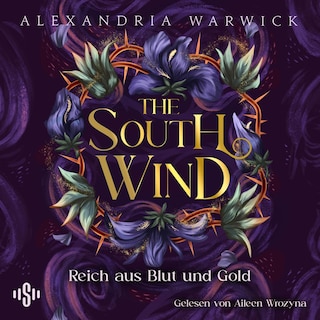 The South Wind – Reich aus Blut und Gold (The Four Winds 3) als Hörbuch