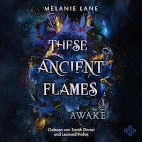 These Ancient Flames 1: Awake