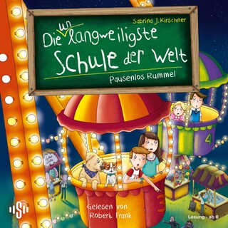 Die unlangweiligste Schule der Welt 11: Pausenlos Rummel! als Hörbuch