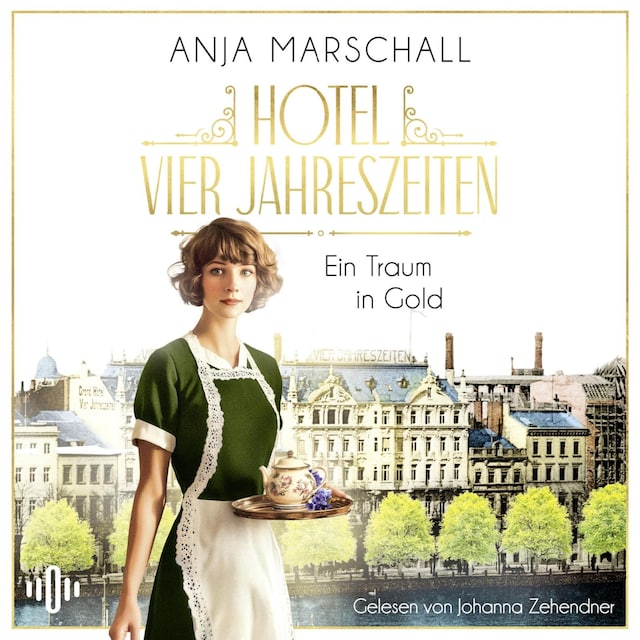 Book cover for Hotel Vier Jahreszeiten – Ein Traum in Gold (Das Vier Jahreszeiten 1)