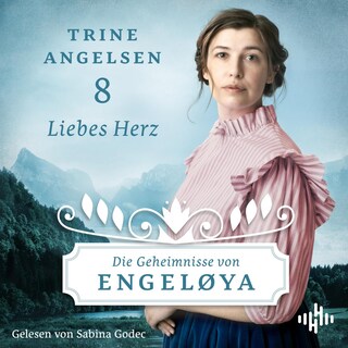 Liebes Herz (Die Geheimnisse von Engeløya 8) als Hörbuch