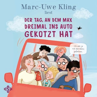 Der Tag, an dem Max dreimal ins Auto gekotzt hat als Hörbuch