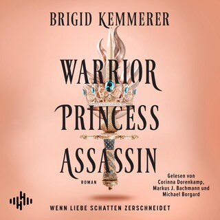 Warrior Princess Assassin (The Assassin and the Princess 1) als Hörbuch