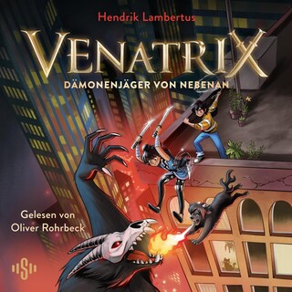 Venatrix 1: Venatrix – Dämonenjäger von nebenan als Hörbuch