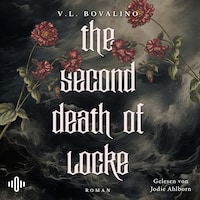 The Second Death of Locke (The Hand and the Heart-Trilogie 1)