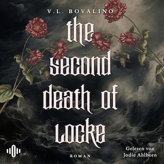 The Second Death of Locke (The Hand and the Heart-Trilogie 1) als Hörbuch