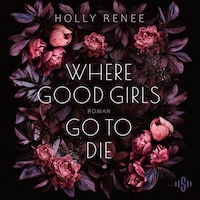 Where Good Girls Go To Die