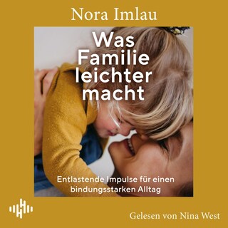 Was Familie leichter macht als Hörbuch