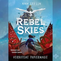 Rebel Skies – Verbotene Papiermagie (Rebel Skies 1)