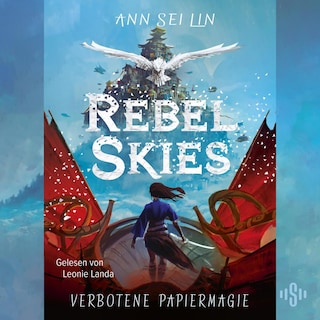 Rebel Skies – Verbotene Papiermagie (Rebel Skies 1) als Hörbuch