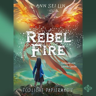 Rebel Fire – Tödliche Papiermagie (Rebel Skies 2) als Hörbuch