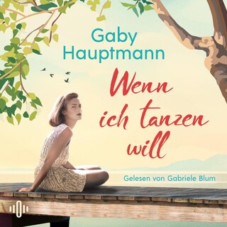 Wenn ich tanzen will als Hörbuch