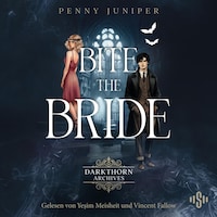 Darkthorn Archives 1: Bite the Bride