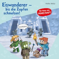 Minecraft 10: Eiswanderer – bis die Zapfen schmelzen!