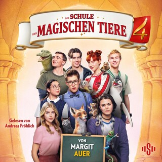 Die Schule der magischen Tiere: Das Hörbuch zum Film 4 als Hörbuch
