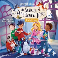Die Schule der magischen Tiere 3: Licht aus!