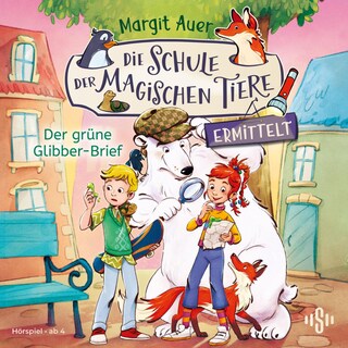 Die Schule der magischen Tiere ermittelt 1: Der grüne Glibber-Brief als Hörbuch