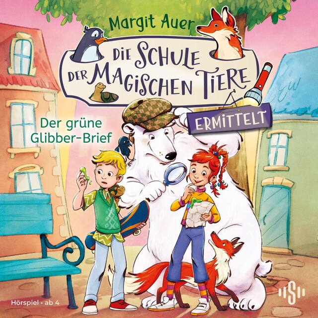 Book cover for Die Schule der magischen Tiere ermittelt - Hörspiele 1: Der grüne Glibber-Brief