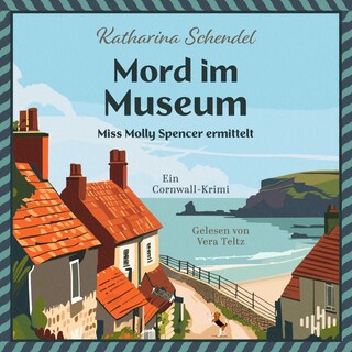 Mord im Museum – Miss Molly Spencer ermittelt als Hörbuch