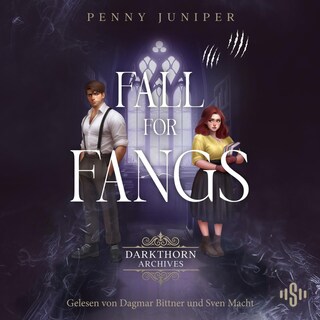 Fall for Fangs (Darkthorn Archives 2) als Hörbuch