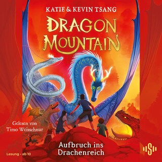 Dragon Mountain – Aufbruch ins Drachenreich (Dragon Mountain 1) als Hörbuch