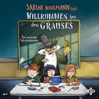 Willkommen bei den Grauses 3: Der normale Schulwahnsinn als Hörbuch