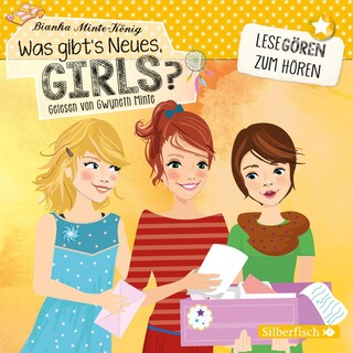 Was gibt's Neues, Girls? (Lesegören zum Hören) als Hörbuch