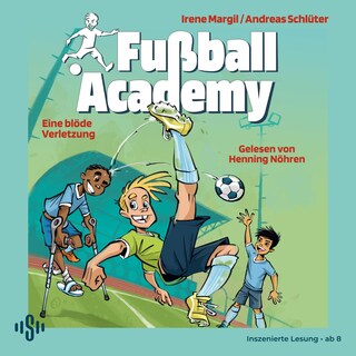 Fußball Academy 2: Eine blöde Verletzung als Hörbuch