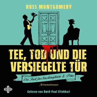 Tee, Tod und die versiegelte Tür  (Ein Fall für Stockingham und Pike, Bd. 1) als Hörbuch
