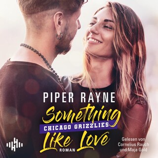 Something like Love (Chicago Grizzlies 3) als Hörbuch