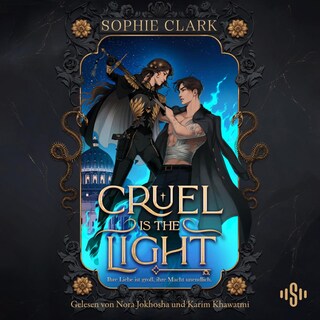Cruel is the Light – Ihre Liebe ist groß, ihre Macht unendlich (Cruel is the Light, Bd. 1) als Hörbuch