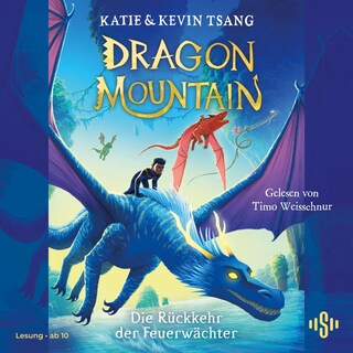 Dragon Mountain – Die Rückkehr der Feuerwächter (Dragon Mountain 2) als Hörbuch
