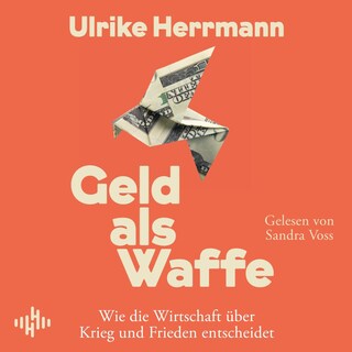 Geld als Waffe als Hörbuch
