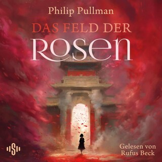His Dark Materials 5: Das Feld der Rosen als Hörbuch