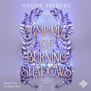 Empire of Burning Shadows (Magical Fate  1) als Hörbuch