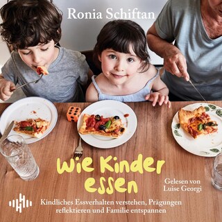 Wie Kinder essen als Hörbuch