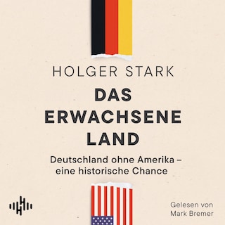 Das erwachsene Land als Hörbuch