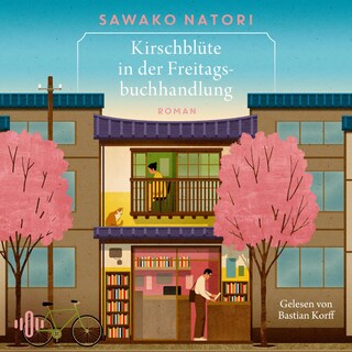 Kirschblüte in der Freitagsbuchhandlung (Die Freitagsbuchhandlung 1) als Hörbuch