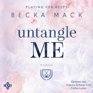 Playing For Keeps 3: Untangle Me als Hörbuch