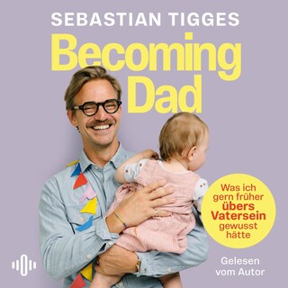 Becoming Dad als Hörbuch